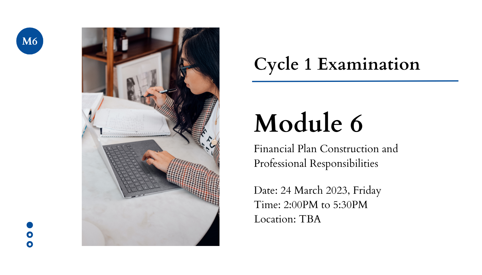 Cycle 1 Examination – Module 6
