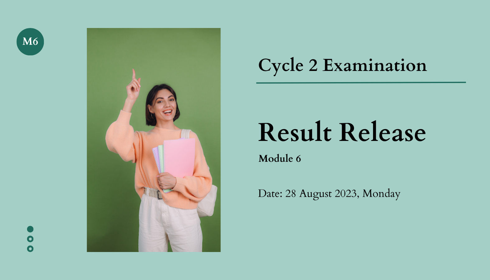 Cycle 2 Examination – Results Release (M6)